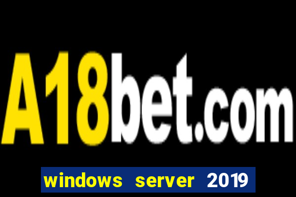 windows server 2019 iso pt-br download